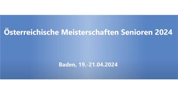 Österreichische Senioren Meisterschaft 2024