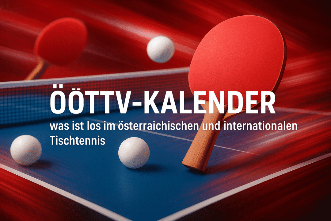 Tischtennis Leonding | 🏓 ÖTTV-Kalender: Alle Turniere, Highlights und Termine auf einen Blick Dynamisches Tischtennis-Bild mit Schläger, Bällen und ÖTTV-Kalender für Turniere.